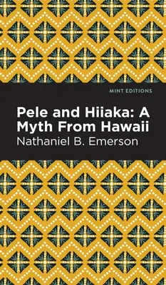 Pele i Hiiaka: mit z Hawajów - Pele and Hiiaka: A Myth from Hawaii