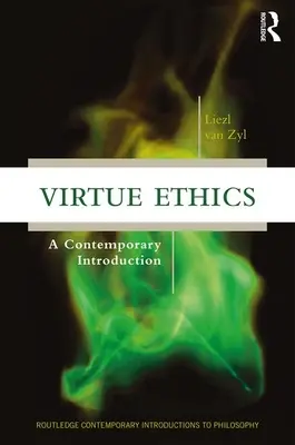 Etyka cnót - współczesne wprowadzenie - Virtue Ethics - A Contemporary Introduction