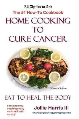 Domowe gotowanie w leczeniu raka - Home Cooking to Cure Cancer