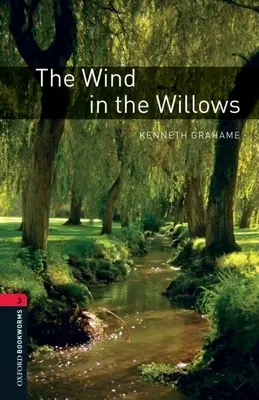 Oxford Bookworms Library: The Wind in the Willows: Poziom 3: Słownictwo 1000 słów - Oxford Bookworms Library: The Wind in the Willows: Level 3: 1000-Word Vocabulary