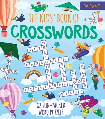 Dziecięca księga krzyżówek: 82 zabawne łamigłówki słowne - The Kids' Book of Crosswords: 82 Fun-Packed Word Puzzles