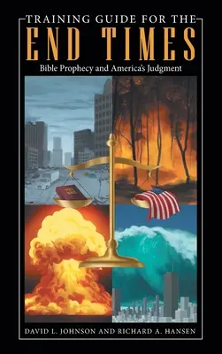 Przewodnik szkoleniowy na czasy ostateczne: Proroctwa biblijne i sąd nad Ameryką - Training Guide for the End Times: Bible Prophecy and America's Judgment