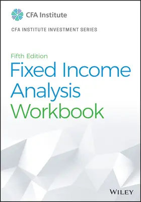 Zeszyt ćwiczeń do analizy instrumentów o stałym dochodzie - Fixed Income Analysis Workbook