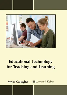 Technologie edukacyjne w nauczaniu i uczeniu się - Educational Technology for Teaching and Learning