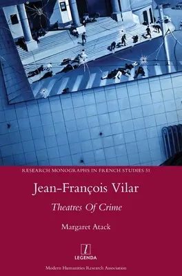 Jean-Franois Vilar: Teatry zbrodni - Jean-Franois Vilar: Theatres Of Crime