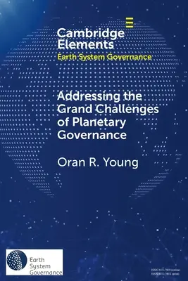 Podejmowanie wielkich wyzwań związanych z zarządzaniem planetarnym: Przyszłość globalnego porządku politycznego - Addressing the Grand Challenges of Planetary Governance: The Future of the Global Political Order
