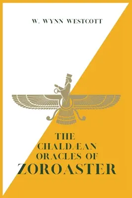 Chaldejskie wyrocznie ZOROASTERA - The Chaldan Oracles of ZOROASTER