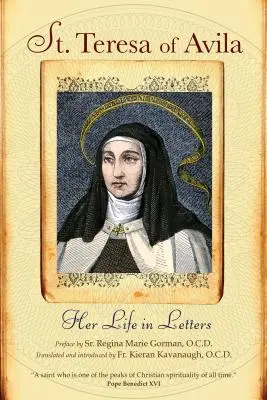 Święta Teresa z Avila: jej życie w listach - St. Teresa of Avila: Her Life in Letters