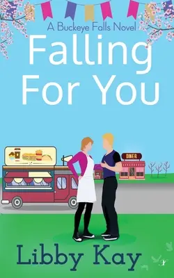 Falling for You: Powieść o wodospadach Buckeye - Falling for You: A Buckeye Falls Novel