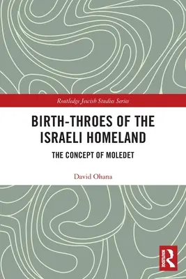 Narodziny izraelskiej ojczyzny: Koncepcja Moledet - Birth-Throes of the Israeli Homeland: The Concept of Moledet