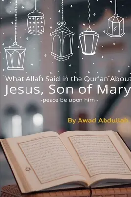 Co Allah powiedział w Koranie o Jezusie, Synu Maryi? - What Allah Said in the Quran about Jesus, Son of Mary