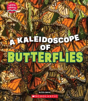 Kalejdoskop motyli (Dowiedz się więcej: Zwierzęta) - A Kaleidoscope of Butterflies (Learn About: Animals)