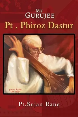 Mój Gurujee: Phiroz Dastur - My Gurujee: Pt. Phiroz Dastur