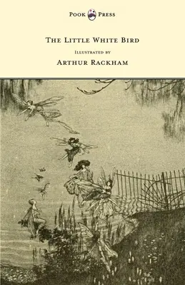 Mały biały ptaszek - ilustracja Arthura Rackhama - The Little White Bird - Illustrated by Arthur Rackham