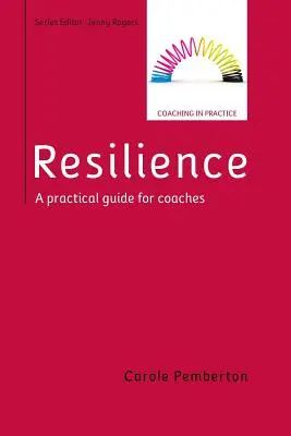 Odporność: Praktyczny przewodnik dla trenerów - Resilience: A Practical Guide for Coaches