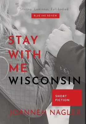 Zostań ze mną, Wisconsin - Stay with Me, Wisconsin