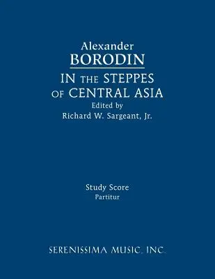 W stepach Azji Środkowej: Opracowanie nutowe - In the Steppes of Central Asia: Study score