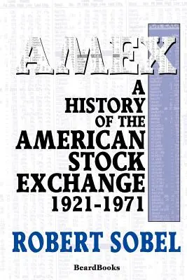 AMEX: Historia amerykańskiej giełdy papierów wartościowych - AMEX: A History of the American Stock Exchange