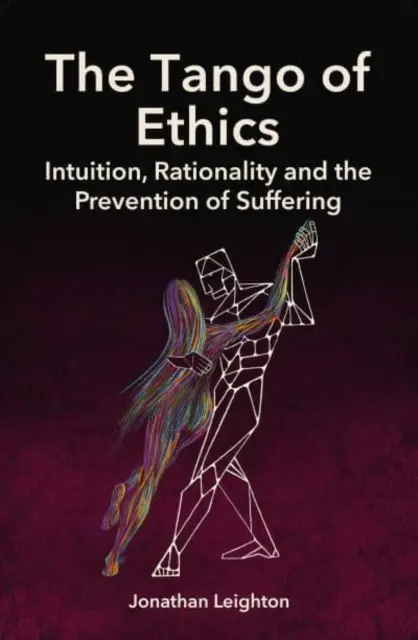 Tango etyki: Intuicja, racjonalność i zapobieganie cierpieniu - The Tango of Ethics: Intuition, Rationality and the Prevention of Suffering