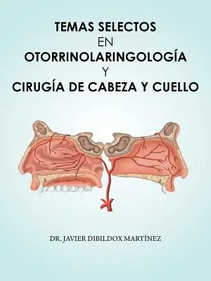 Temas Selectos En Otorrinolaringologa y Ciruga de Cabeza y Cuello