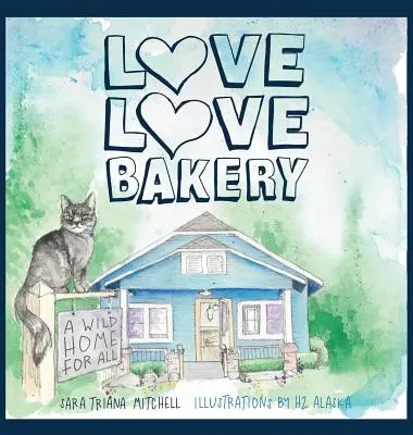 Love Love Bakery: Dziki dom dla wszystkich - Love Love Bakery: A Wild Home for All