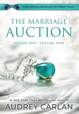 Aukcja małżeńska: Sezon pierwszy, tom drugi - The Marriage Auction: Season One, Volume Two