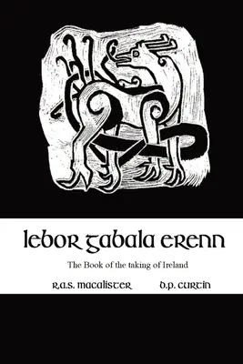 Lebor Gabala Erenn: księga przejęcia Irlandii - Lebor Gabala Erenn: the book of the taking of Ireland