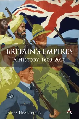 Imperia brytyjskie: Historia, 1600-2020 - Britain's Empires: A History, 1600-2020