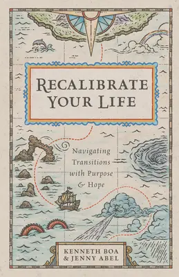 Przekalibruj swoje życie: Nawigacja po przejściach z celem i nadzieją - Recalibrate Your Life: Navigating Transitions with Purpose and Hope