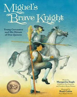 Dzielny rycerz Miguela: Młody Cervantes i jego marzenie o Don Kichocie - Miguel's Brave Knight: Young Cervantes and His Dream of Don Quixote