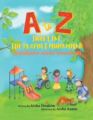 Od A do Z Jak Prorok Muhammad (Sallallaahu Alaihi Wasallam) - A to Z Just like The Prophet Muhammad: (Sallallaahu Alaihi Wasallam)