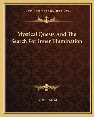 Mistyczne wyprawy i poszukiwanie wewnętrznej iluminacji - Mystical Quests and the Search for Inner Illumination