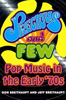 Precious and Few: Muzyka pop wczesnych lat siedemdziesiątych - Precious and Few: Pop Music of the Early Seventies