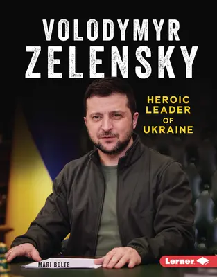 Wołodymyr Zełenski: Bohaterski przywódca Ukrainy - Volodymyr Zelensky: Heroic Leader of Ukraine