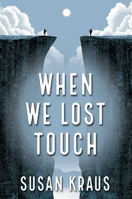 Kiedy straciliśmy kontakt - When We Lost Touch