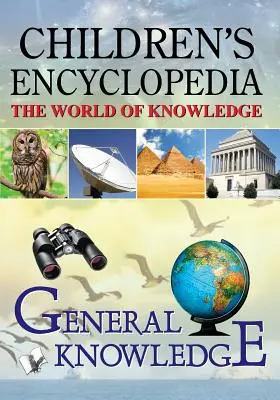 Encyklopedia dla dzieci - wiedza ogólna - Children'S Encyclopedia - General Knowledge