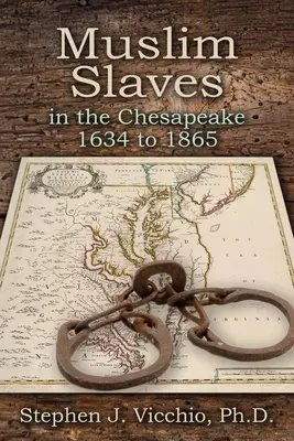 Niewolnicy muzułmańscy w Chesapeake w latach 1634-1865 - Muslim Slaves In The Chesapeake 1634 to 1865