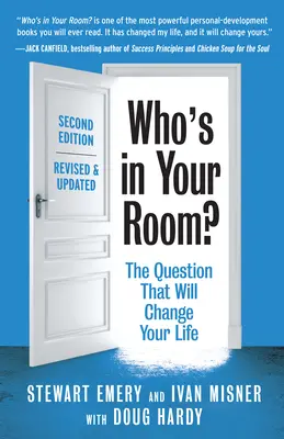 Kto jest w twoim pokoju? Poprawione i zaktualizowane: Pytanie, które zmieni twoje życie - Who's in Your Room? Revised and Updated: The Question That Will Change Your Life