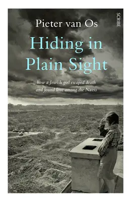 Hiding in Plain Sight: Jak żydowska dziewczynka przetrwała europejskie jądro ciemności - Hiding in Plain Sight: How a Jewish Girl Survived Europe's Heart of Darkness