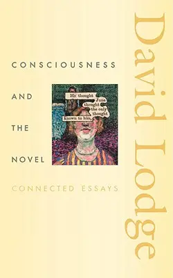 Świadomość i powieść: Eseje powiązane - Consciousness and the Novel: Connected Essays