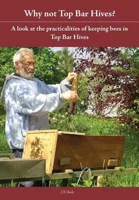 Dlaczego nie Top Bar Hives? - Why Not Top Bar Hives?