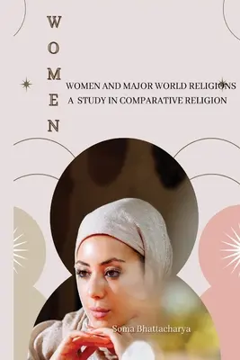 Kobiety i główne religie świata: studium religii porównawczej - Women and Major World Religions a Study in Comparative Religion