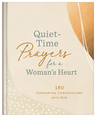 Modlitwy w ciszy dla kobiecego serca: 180 pocieszających rozmów z Bogiem - Quiet-Time Prayers for a Woman's Heart: 180 Comforting Conversations with God
