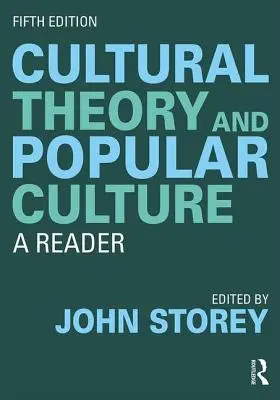 Teoria kultury i kultura popularna: A Reader - Cultural Theory and Popular Culture: A Reader