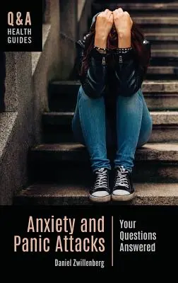 Lęk i ataki paniki: Odpowiedzi na pytania - Anxiety and Panic Attacks: Your Questions Answered