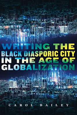 Pisanie o czarnej diasporze w dobie globalizacji - Writing the Black Diasporic City in the Age of Globalization