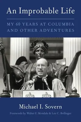 Niewiarygodne życie: Moje sześćdziesiąt lat na Columbii i inne przygody - An Improbable Life: My Sixty Years at Columbia and Other Adventures