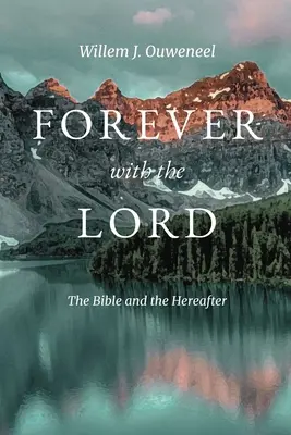 Na zawsze z Panem: Biblia i zaświaty - Forever with the Lord: The Bible and the Hereafter