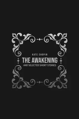 Przebudzenie: i wybrane opowiadania - The Awakening: and Selected Short Stories