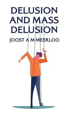 Złudzenie i masowe złudzenie w twardej oprawie - Delusion And Mass Delusion Hardcover